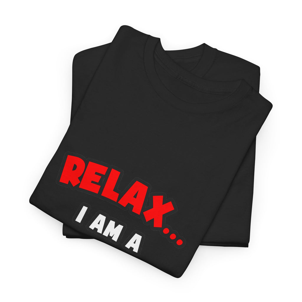 Relax ... I Am a Cardiologist - Unisex Heavy Cotton Tee