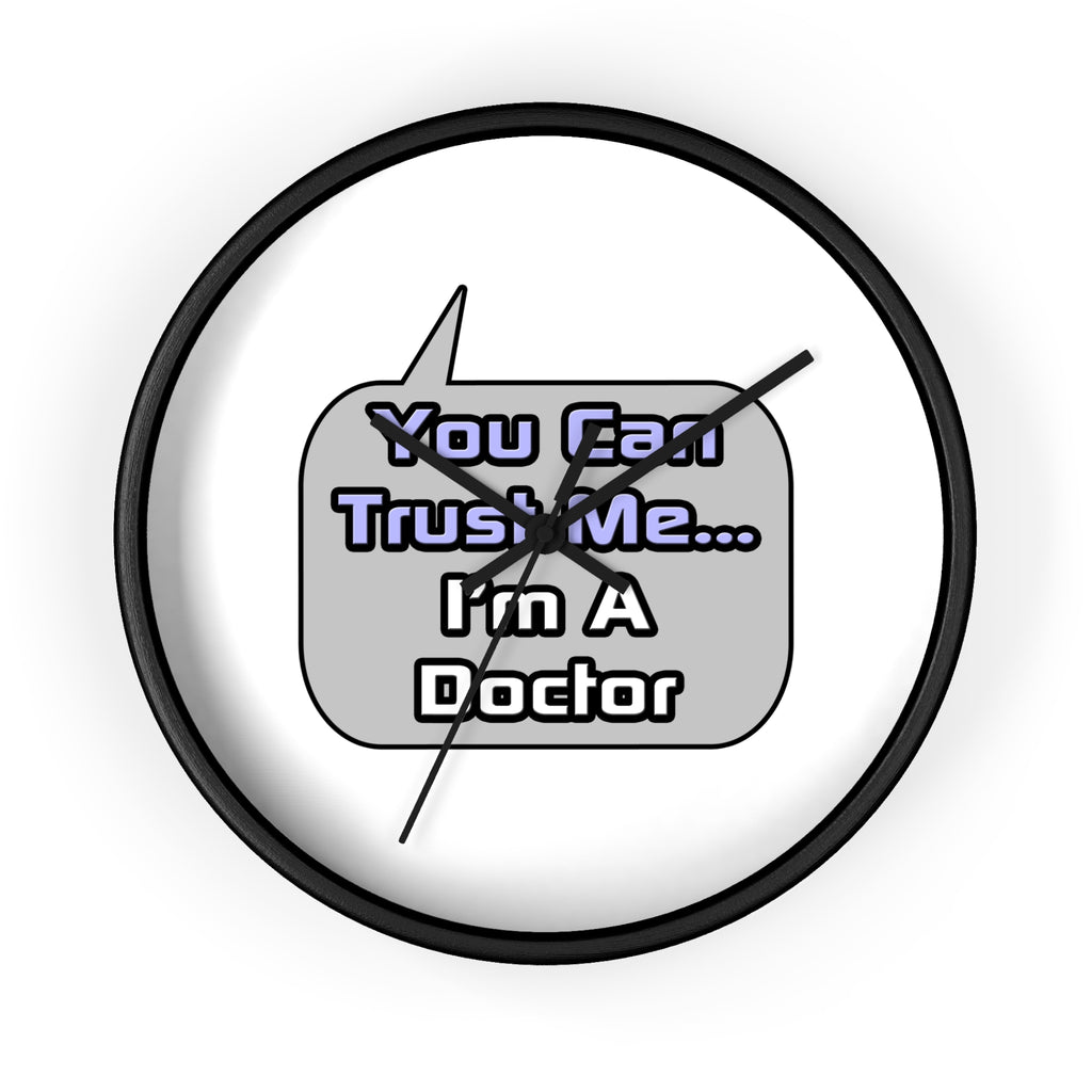 Trust Me .. I'm a Doctor - Wall Clock