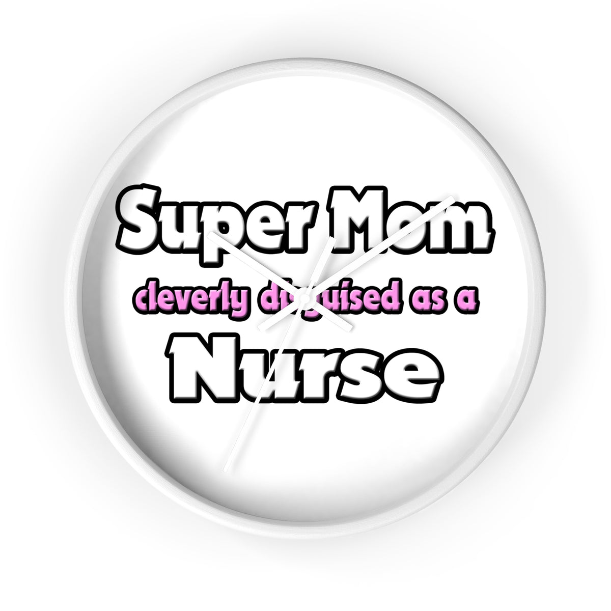 Super Mom ... Nurse - Wall Clock