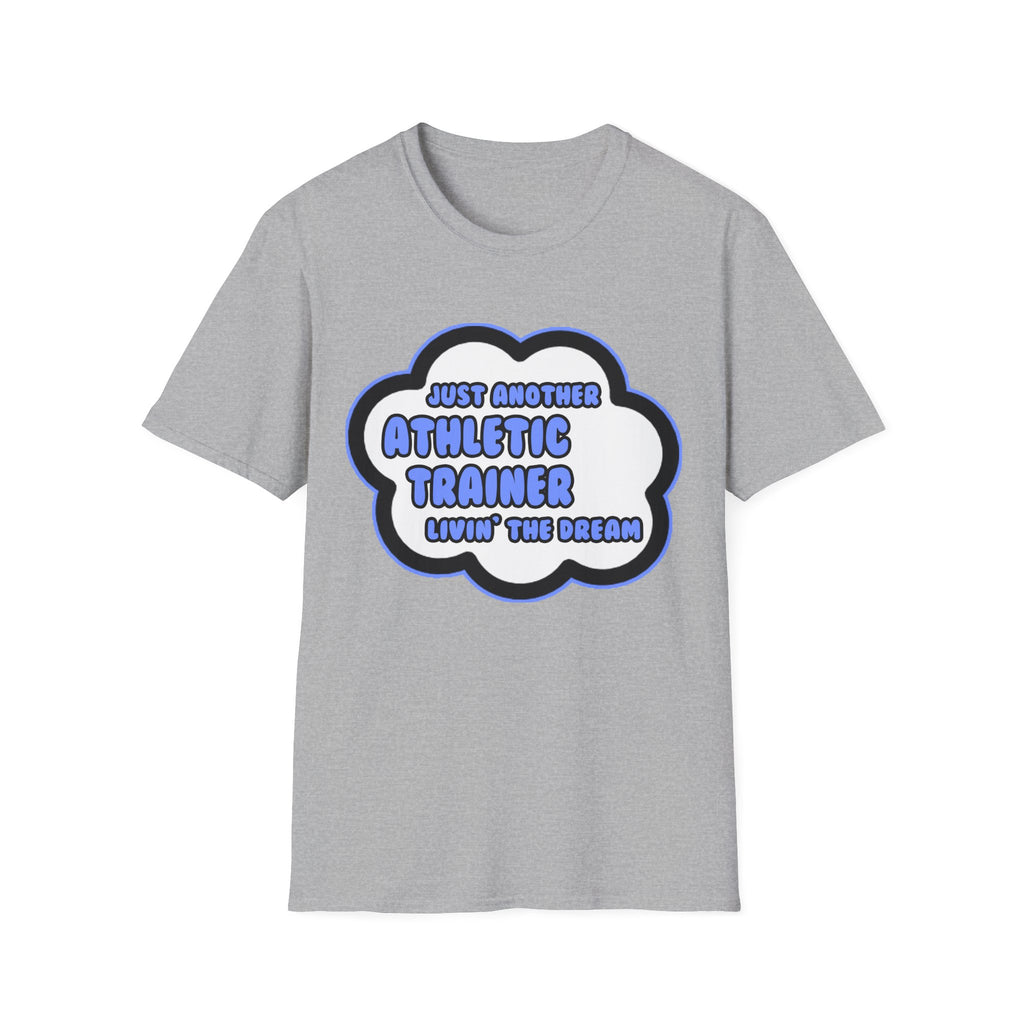 Athletic Trainer .. Livin' The Dream - Unisex Softstyle T-Shirt