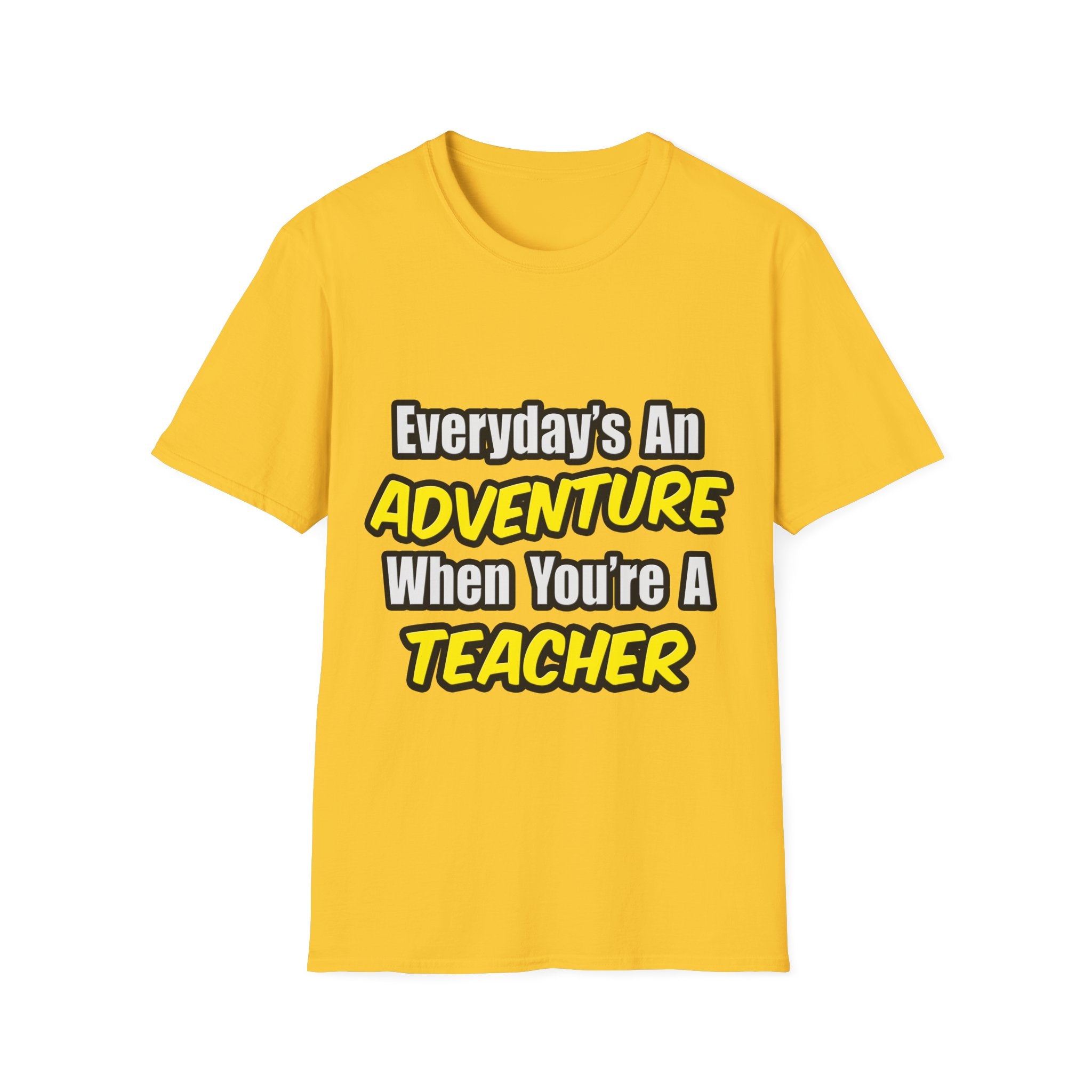 Everyday's An Adventure...Teacher - Unisex Softstyle T-Shirt