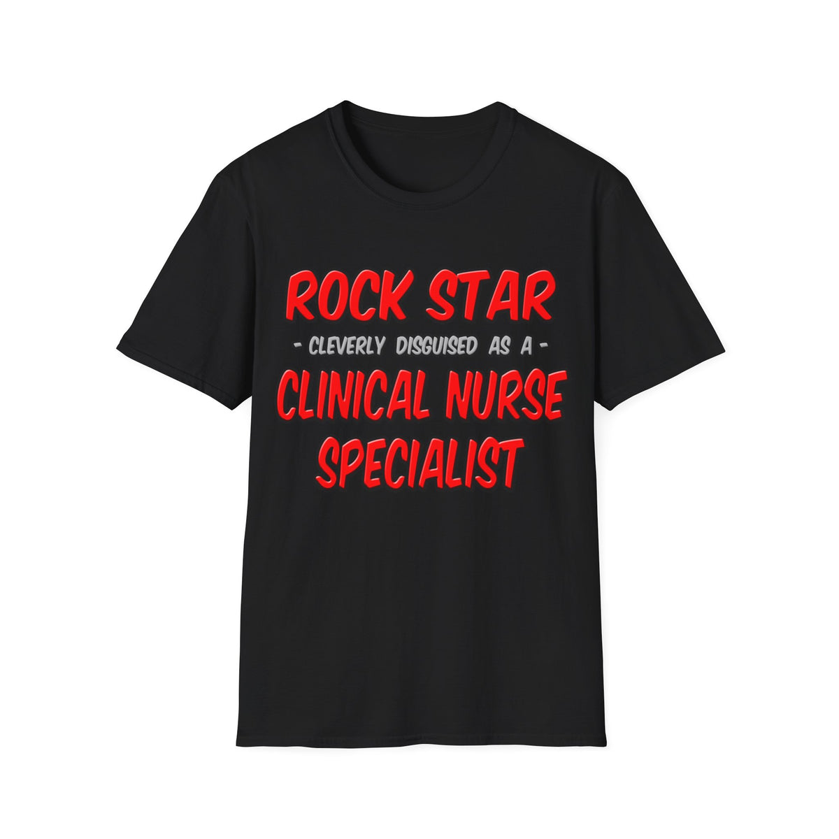 Rock Star .. Clinical Nurse Specialist - Unisex Softstyle T-Shirt