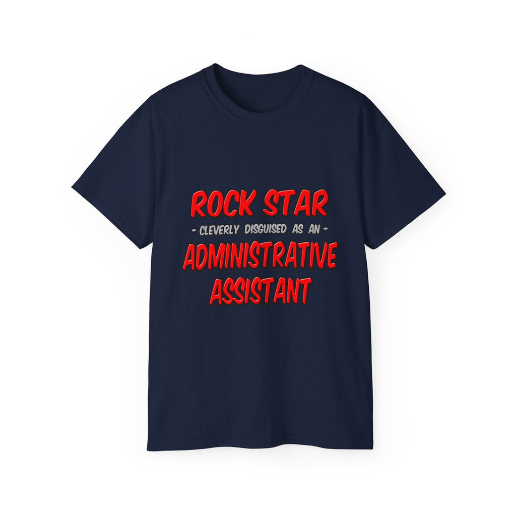 Rock Star...Administrative Assistant - Unisex Ultra Cotton Tee
