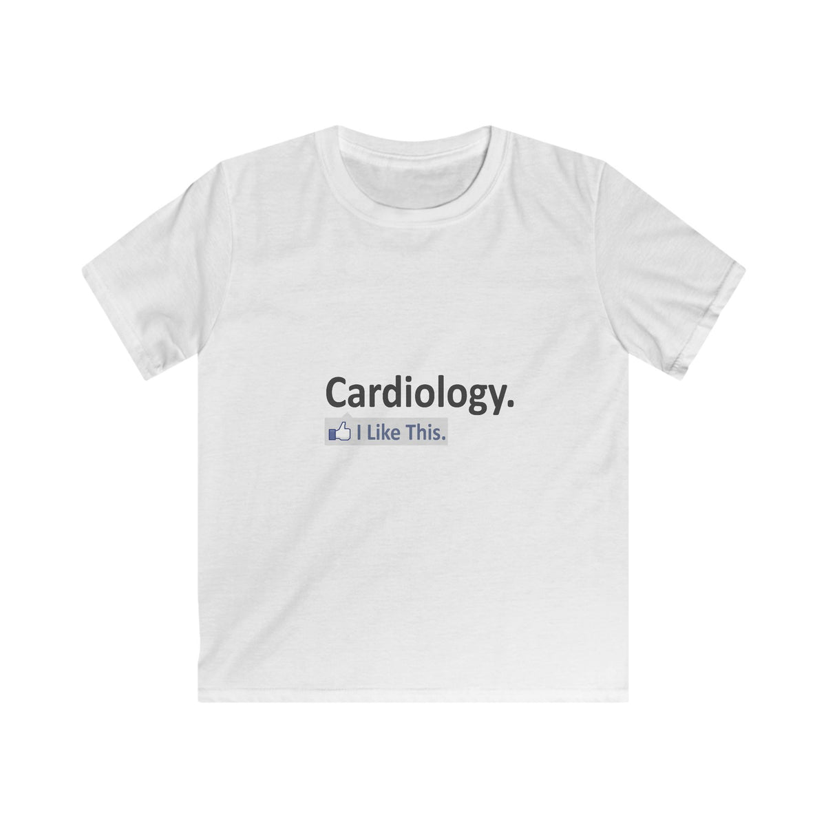 Cardiology...I Like This - Kids Softstyle Tee