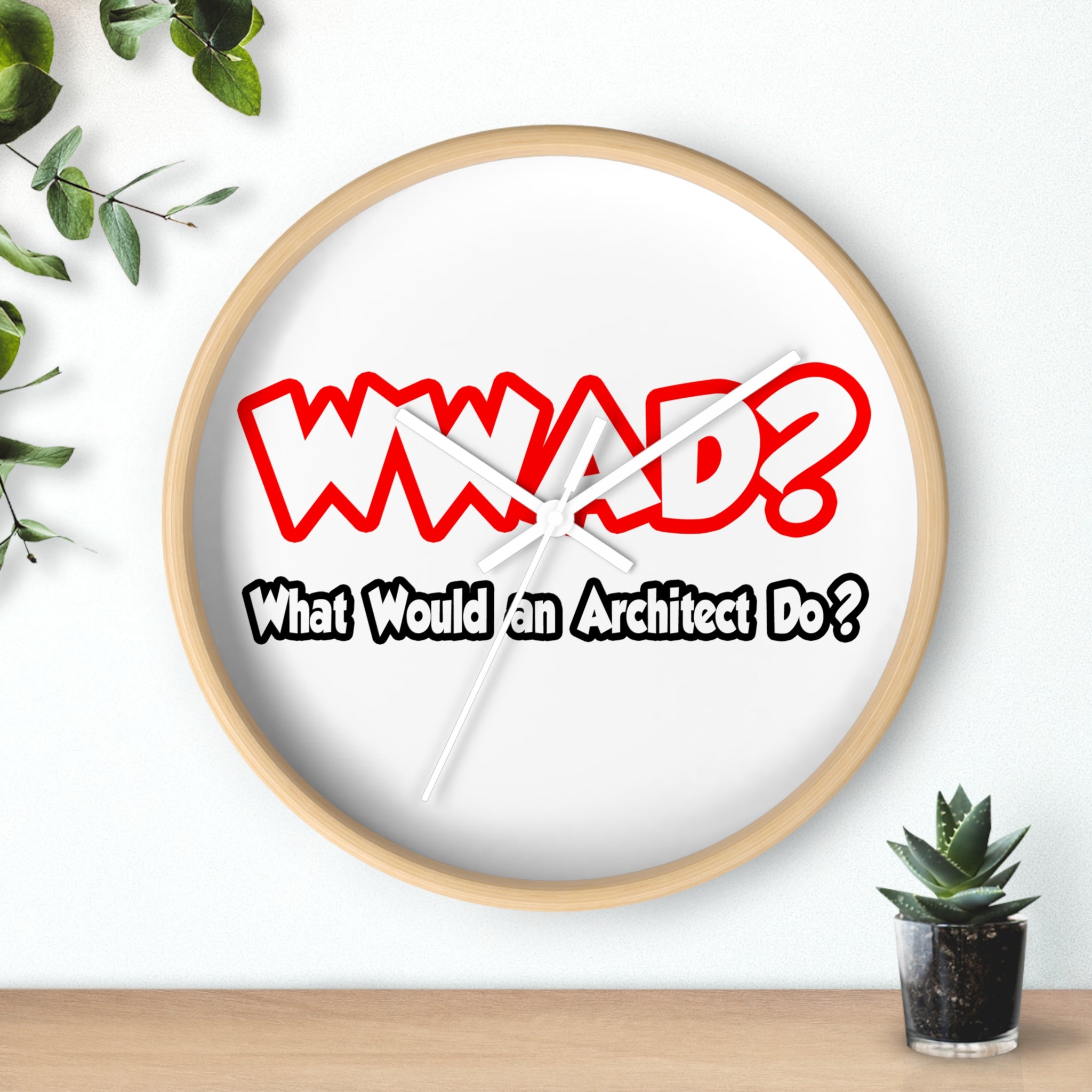 WWAD...What Would an Architect Do - Wall Clock