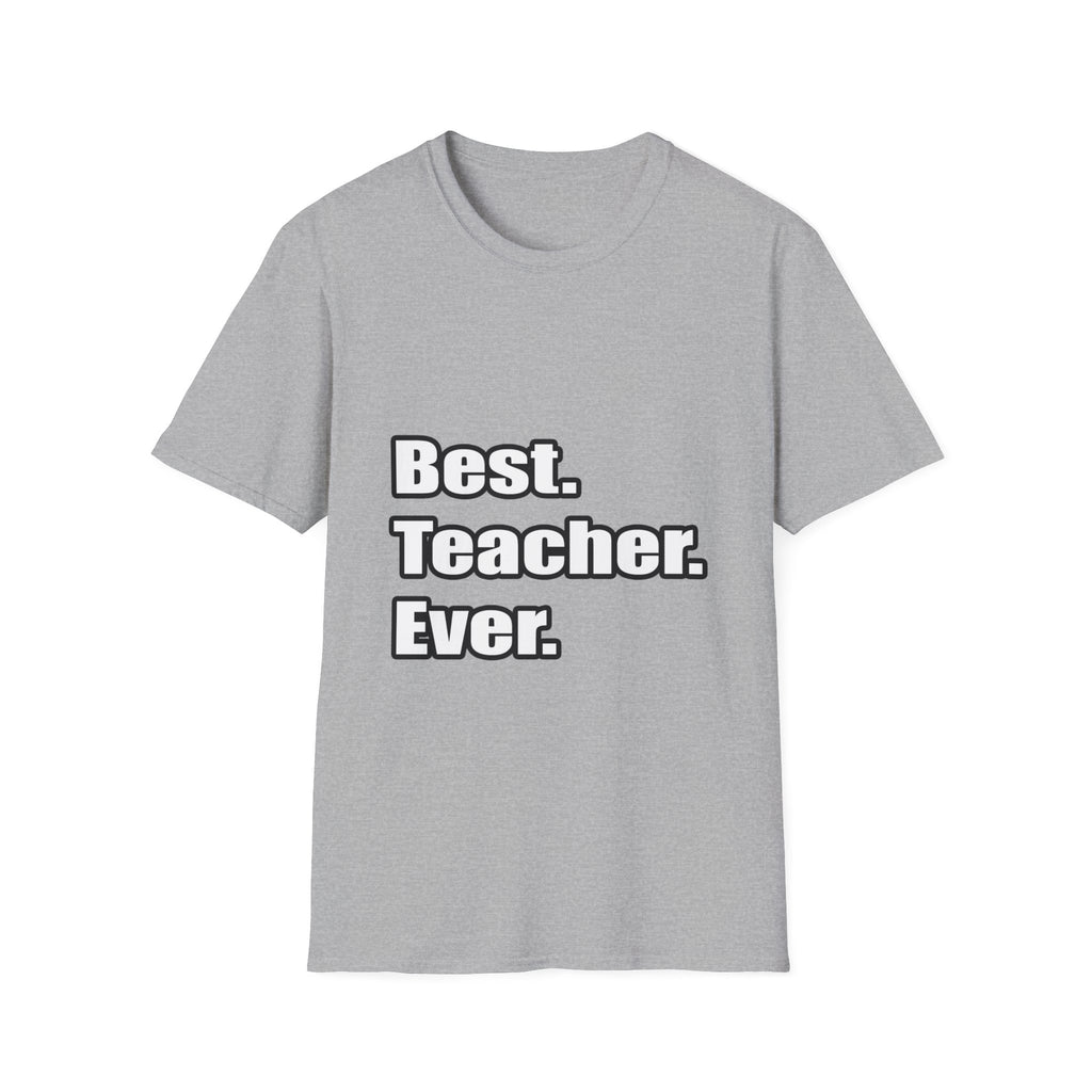 best teacher ever - Unisex Softstyle T-Shirt