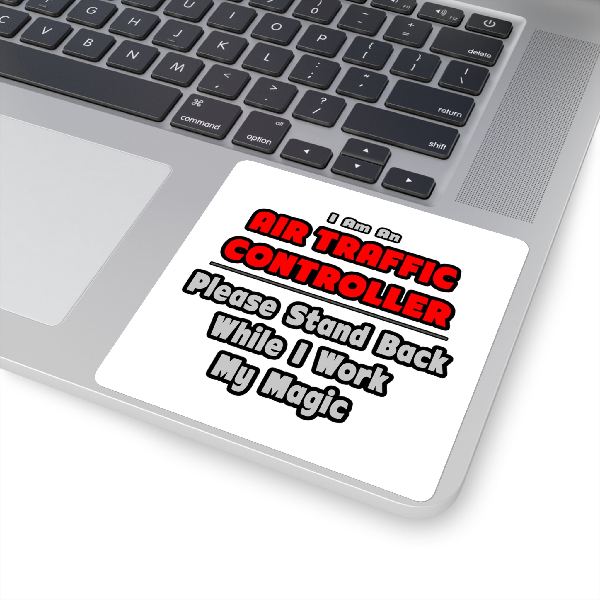 Air Traffic Controller...Work My Magic - Square Stickers