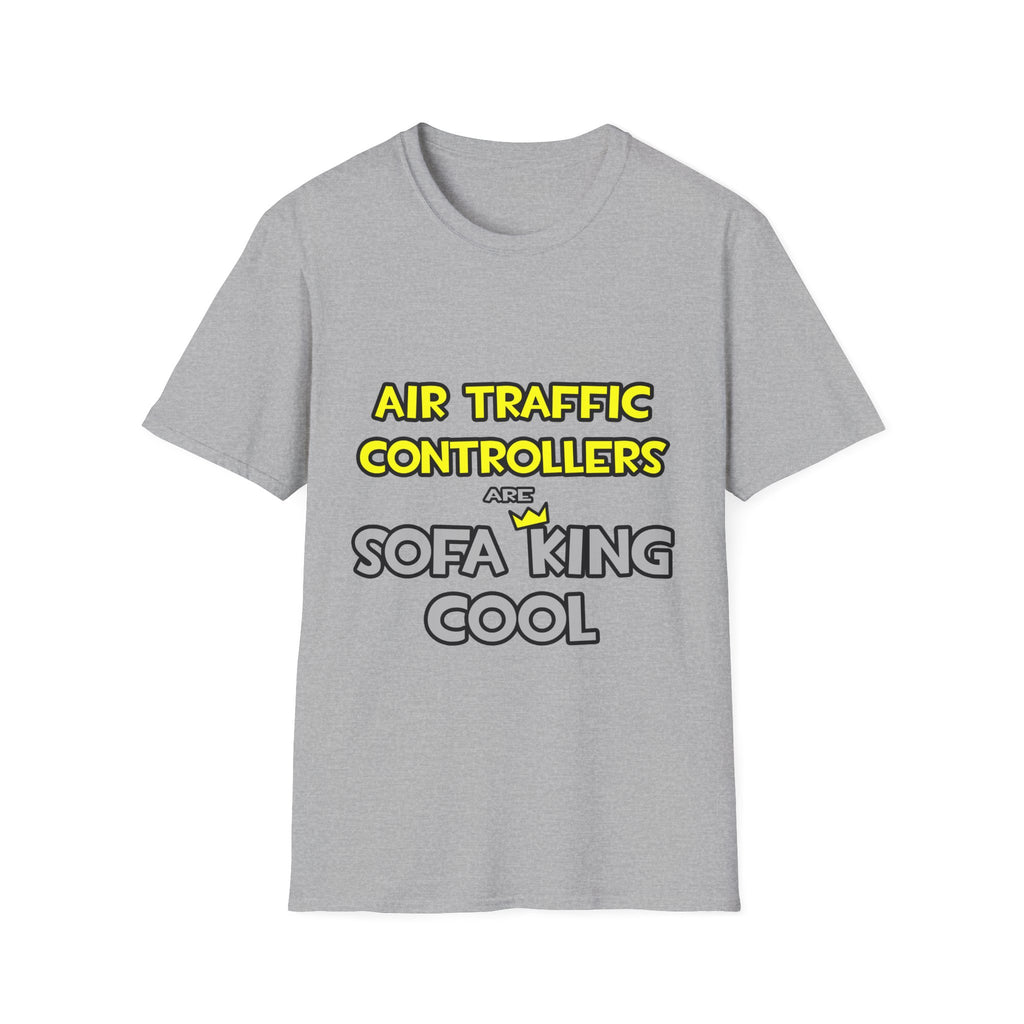 Air Traffic Controllers Are Sofa King Cool - Unisex Softstyle T-Shirt