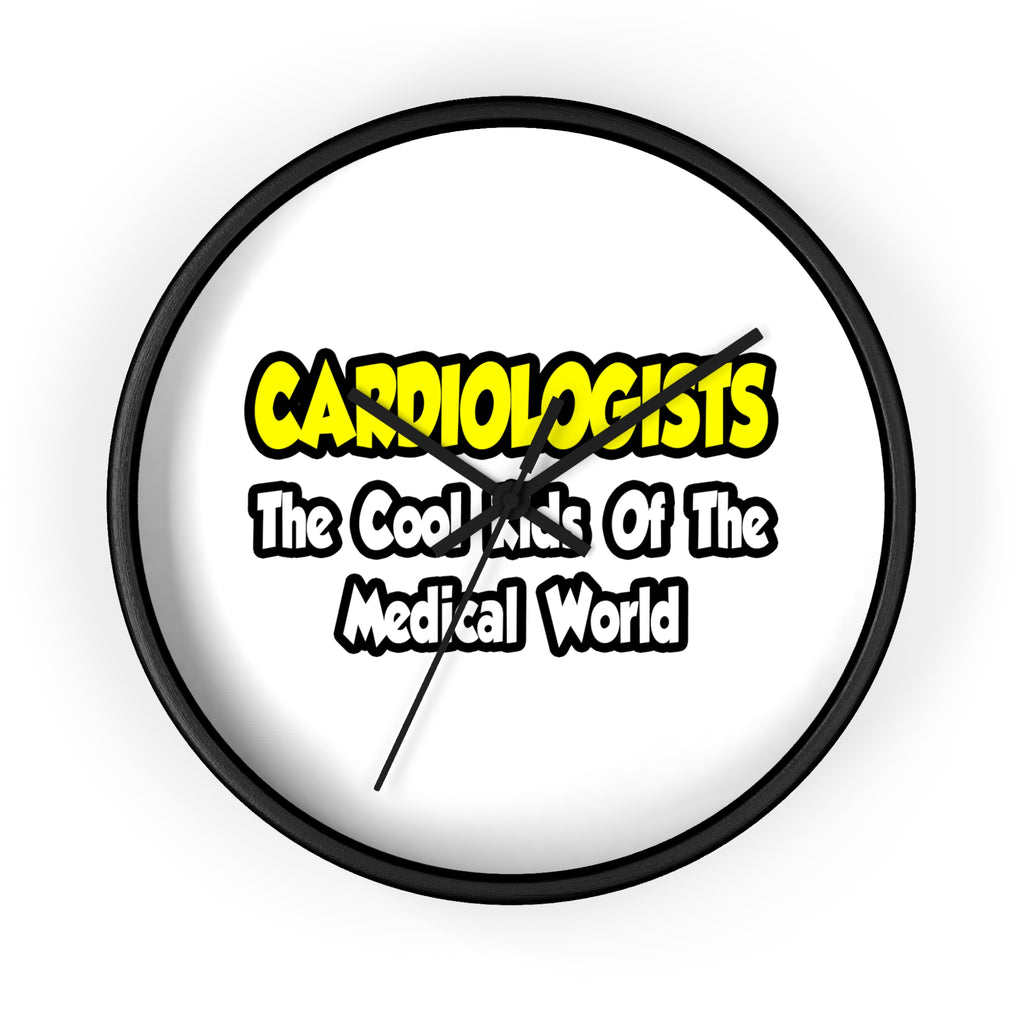 Cardiologists...Cool Kids of Medical World - Wall Clock