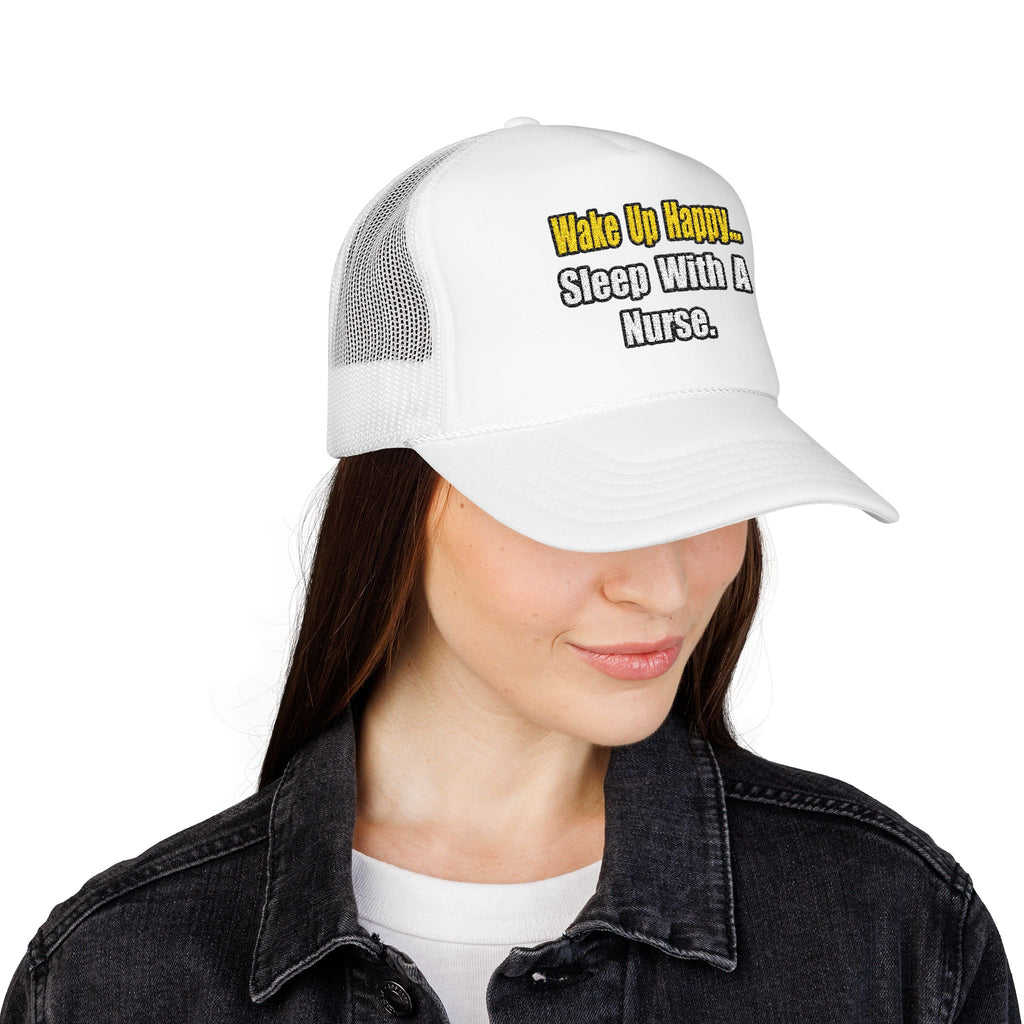 Sleep With a Nurse - Foam Trucker Hat