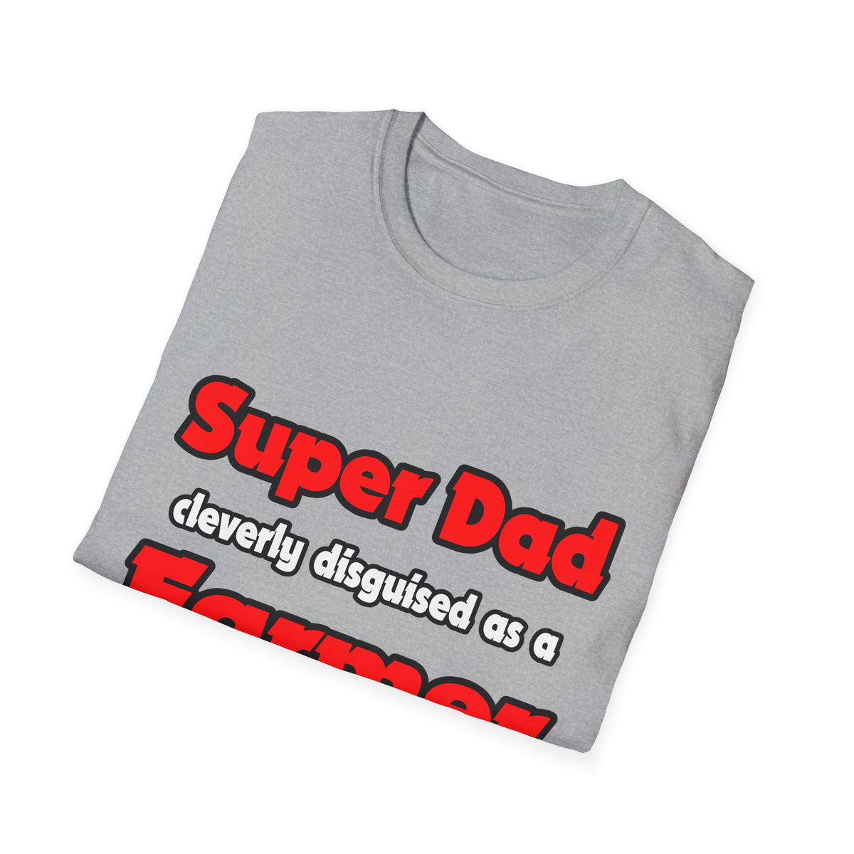 Super Dad ... Farmer - Unisex Softstyle T-Shirt