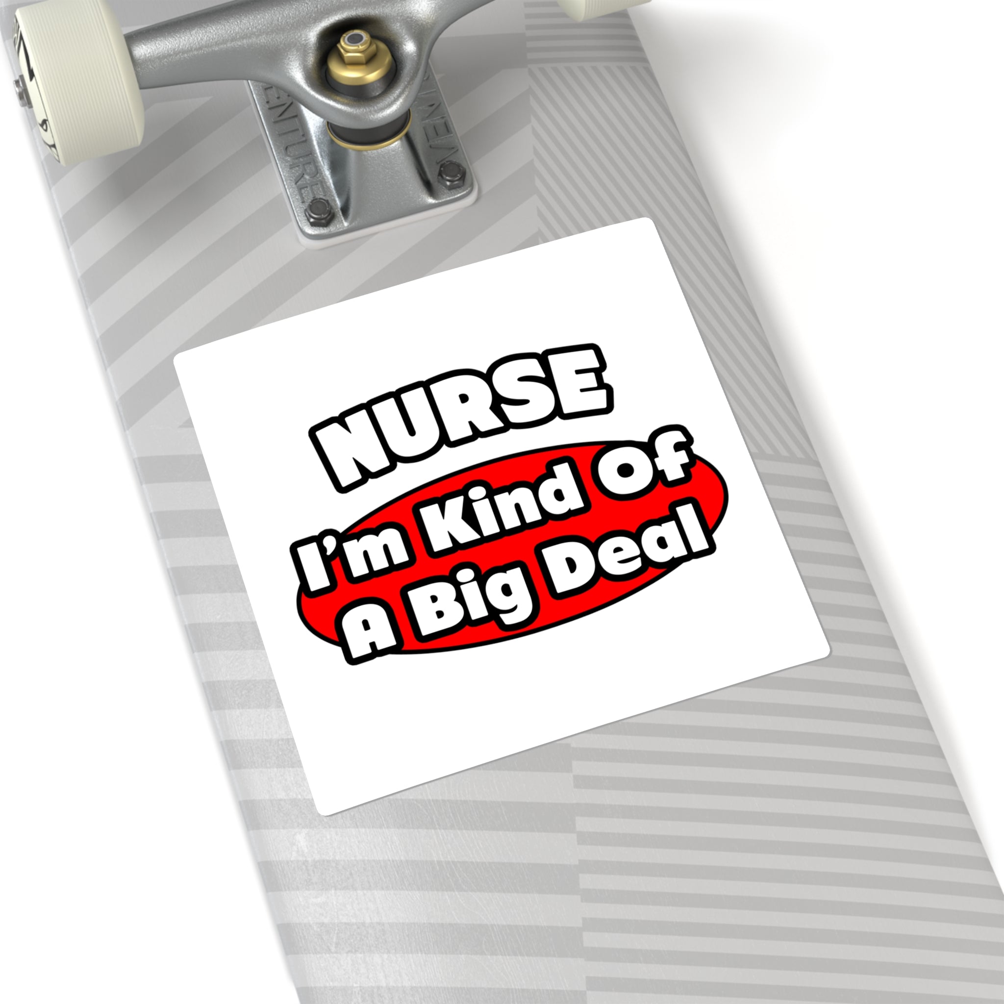 Nurse...Big Deal - Square Stickers