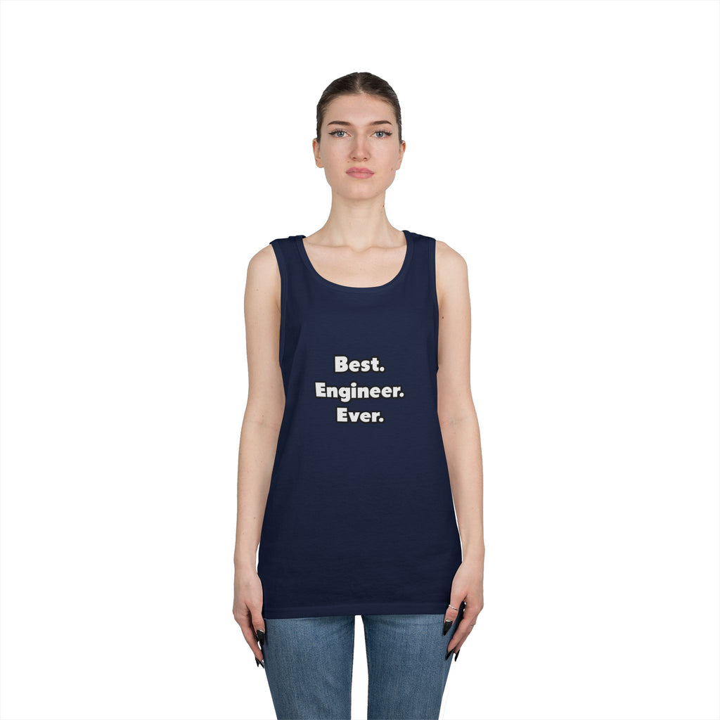 Best. Engineer. Ever - Unisex Heavy Cotton Tank Top