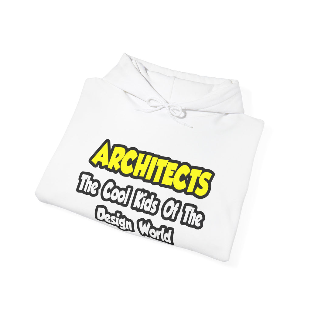 Architects...Cool Kids of Design World - Unisex Heavy Blend™ Hooded Sweatshirt