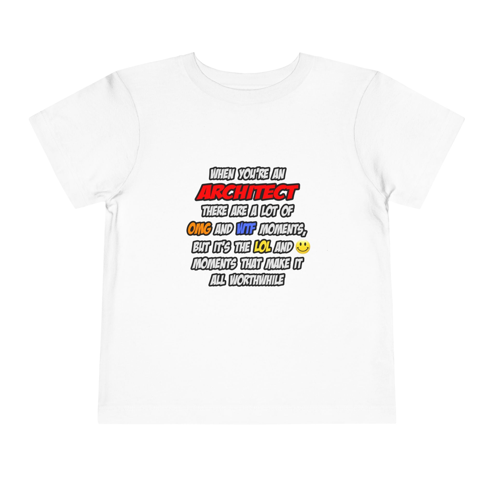 Architect .. OMG WTF LOL - Toddler Short Sleeve Tee