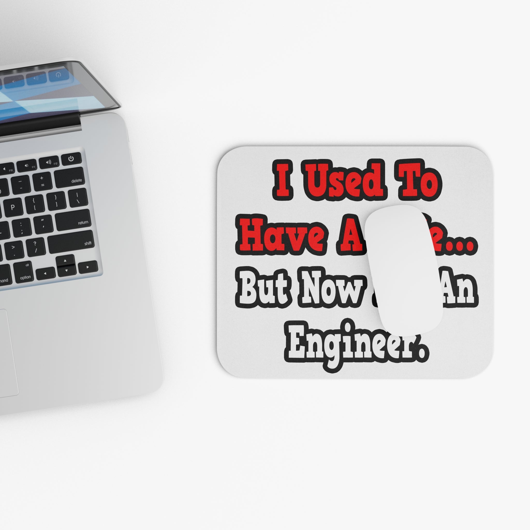 I Used to Have a Life...Engineer - Mouse Pad (Rectangle)