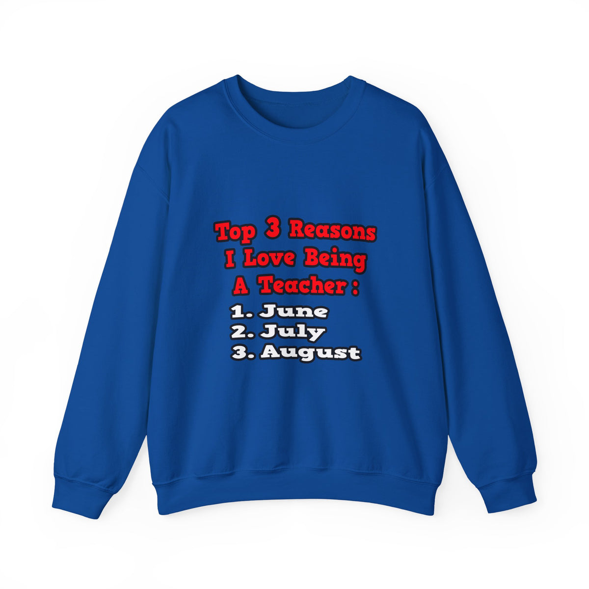 3 Reasons I Love Being a Teacher - Unisex Heavy Blend™ Crewneck Sweatshirt