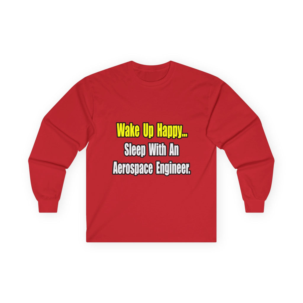 Sleep With An Aerospace Engineer - Unisex Ultra Cotton Long Sleeve Tee