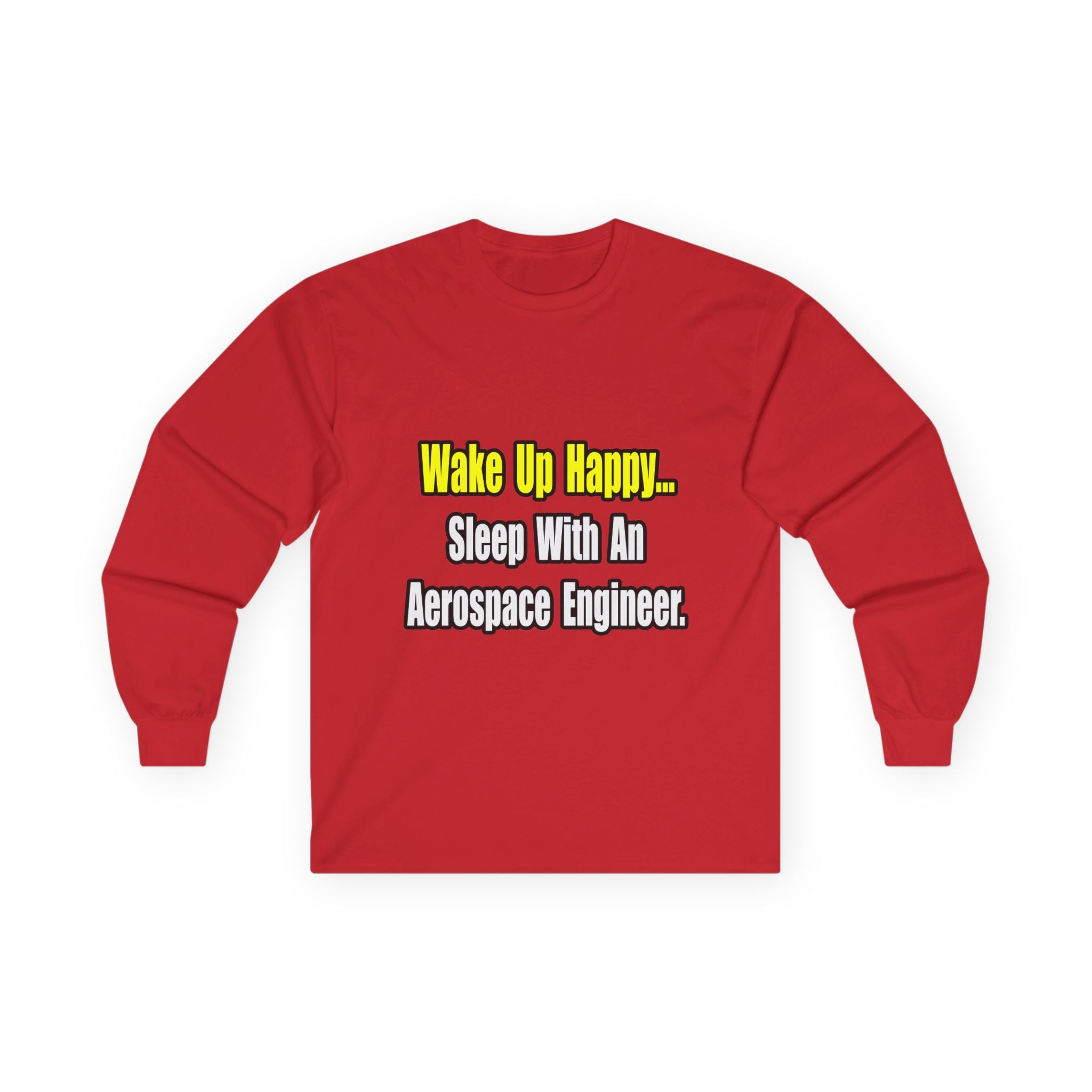 Sleep With An Aerospace Engineer - Unisex Ultra Cotton Long Sleeve Tee