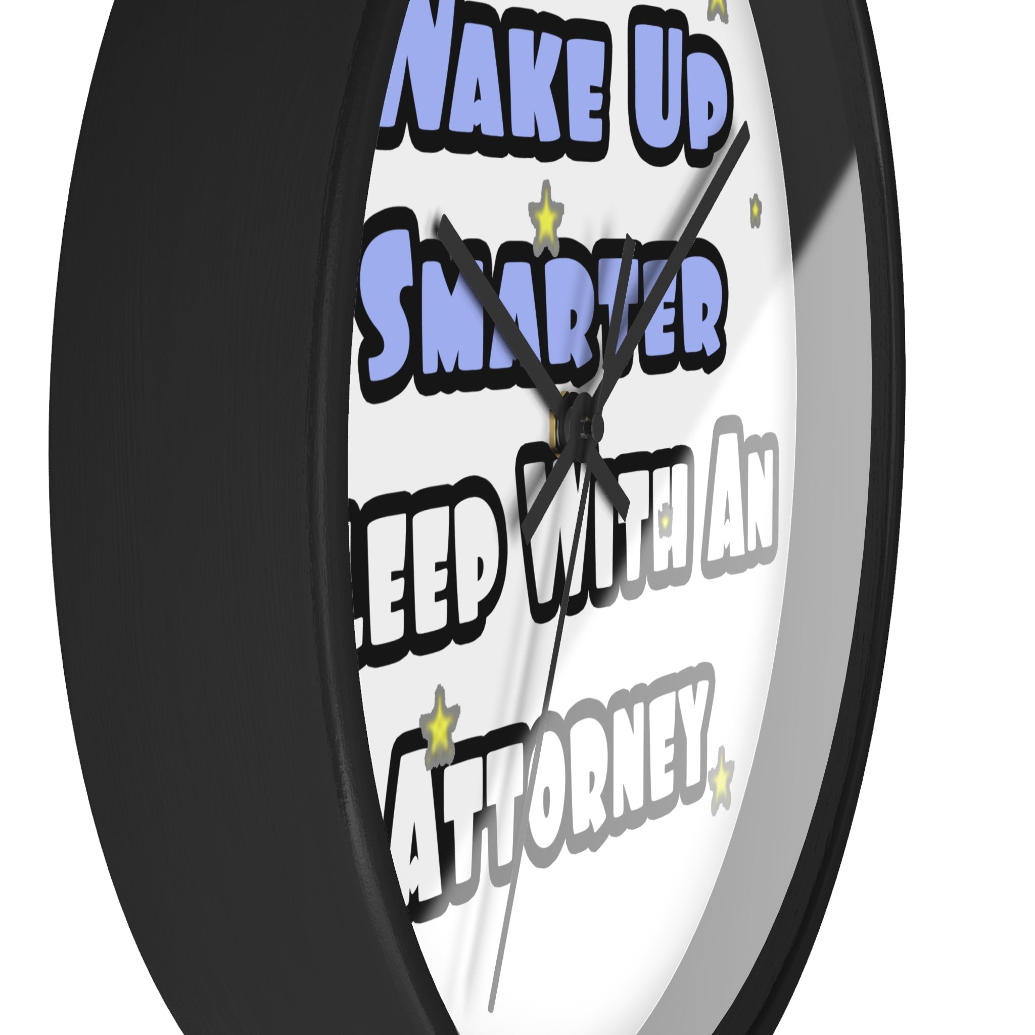 Wake Up Smarter...Sleep With an Attorney - Wall Clock