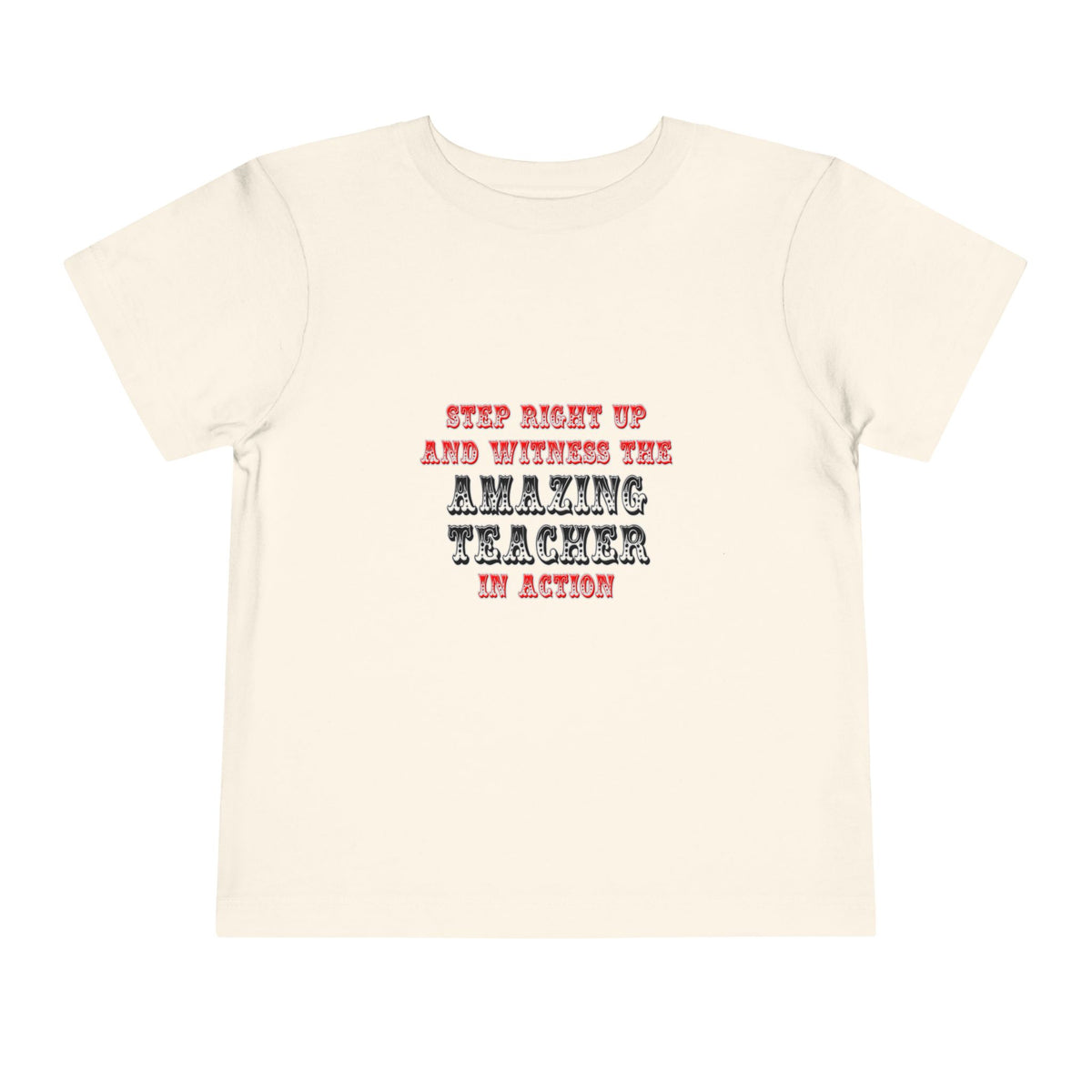 Amazing Teacher In Action - Toddler Short Sleeve Tee