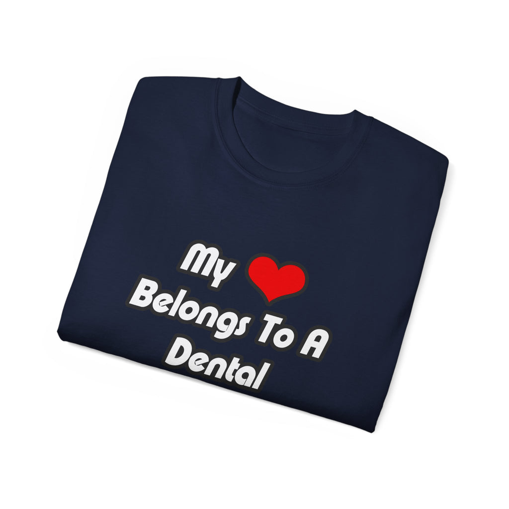 My Heart Belongs To A Dental Hygienist - Unisex Ultra Cotton Tee