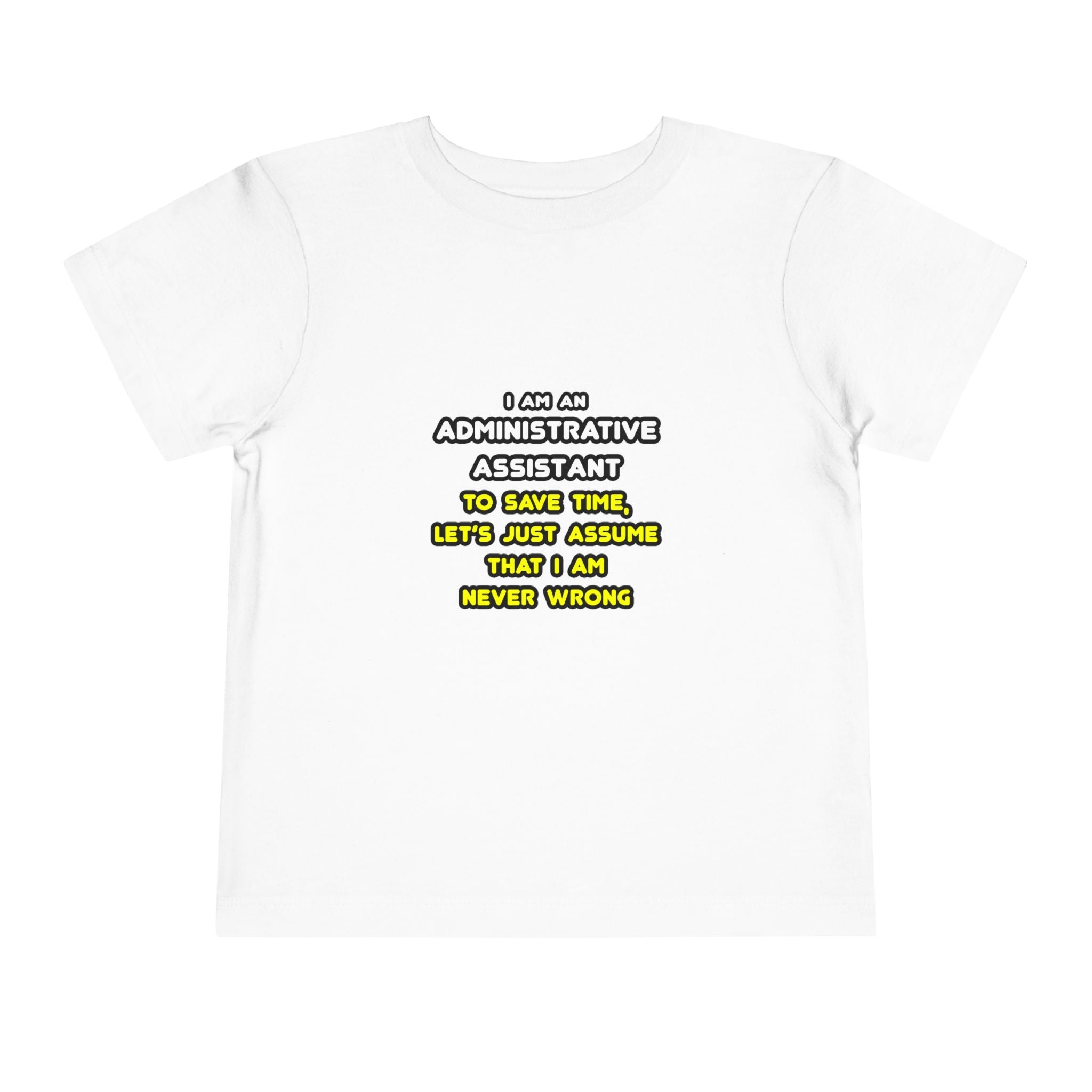 Funny Administrative Assistant T Shirts - Toddler Short Sleeve Tee