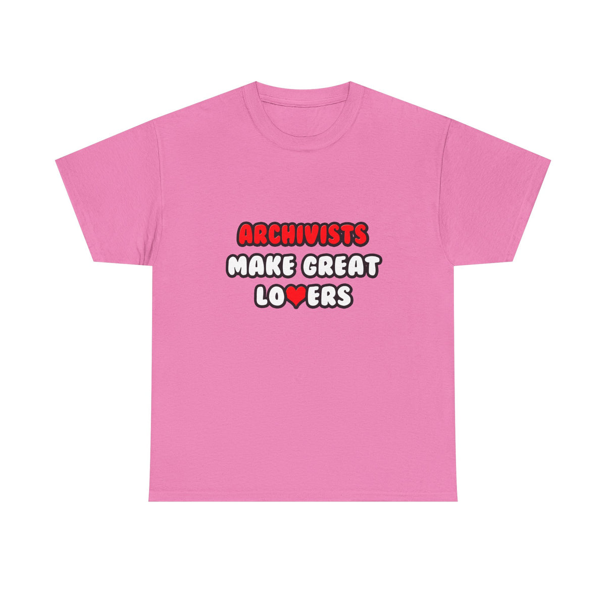 Archivists Make Great Lovers - Unisex Heavy Cotton Tee