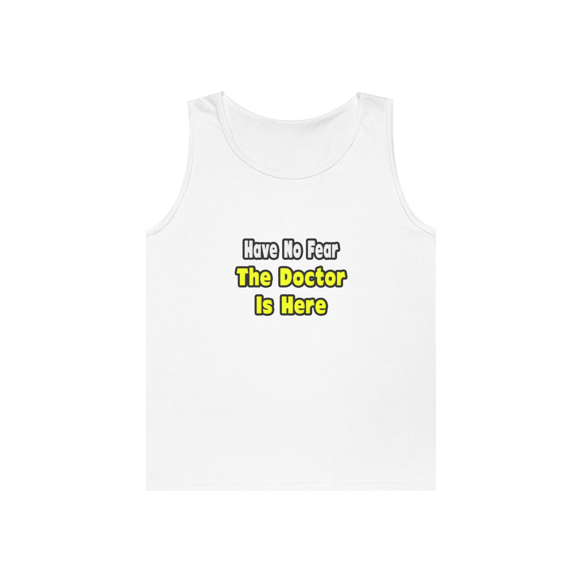 No Fear, The Doctor Is Here - Unisex Heavy Cotton Tank Top