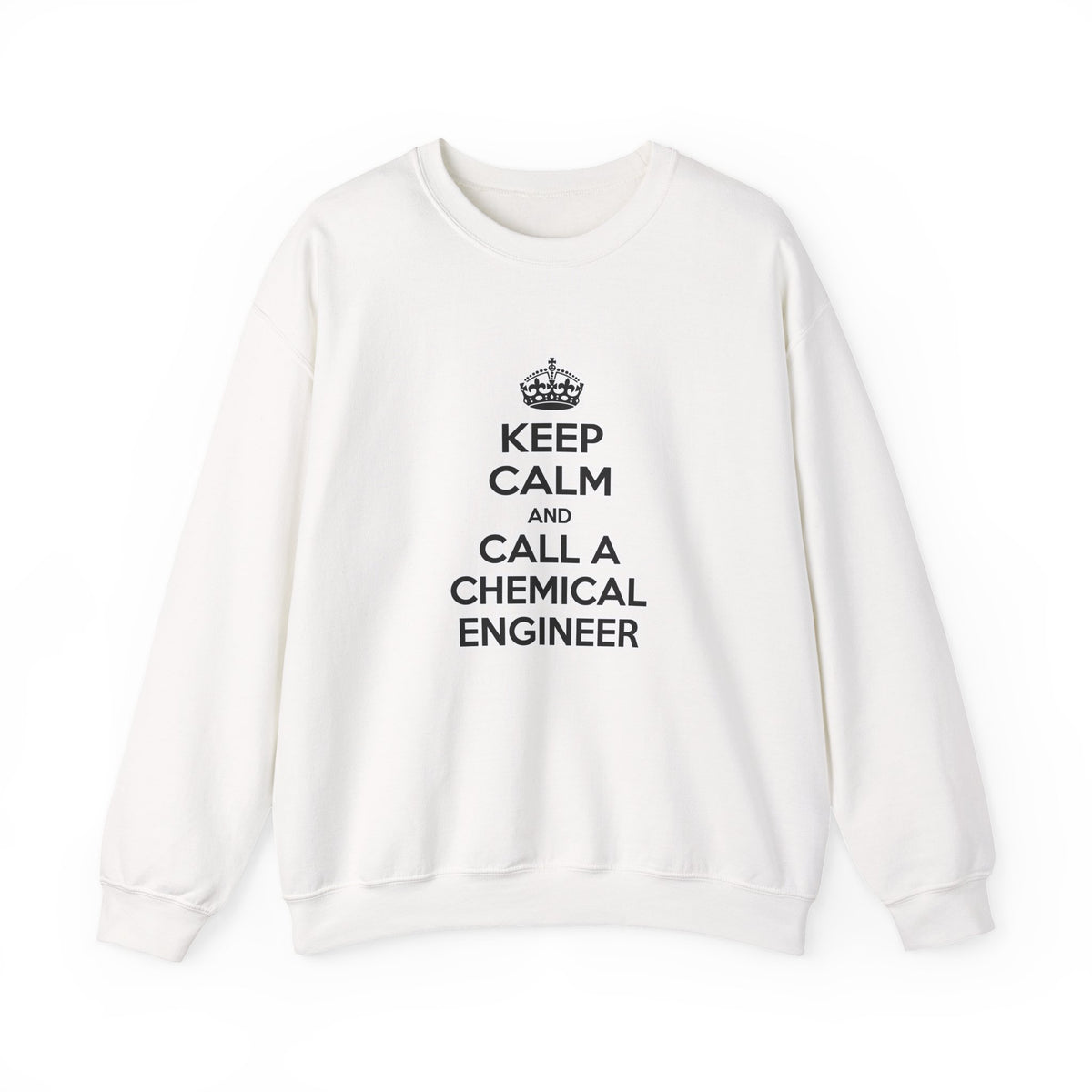 Keep Calm and Call a Chemical Engineer - Unisex Heavy Blend™ Crewneck Sweatshirt