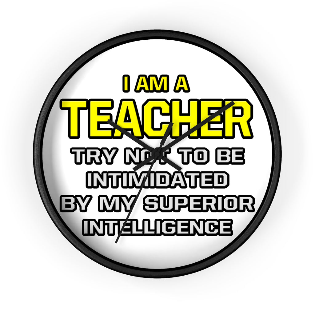 Teacher...Superior Intelligence - Wall Clock