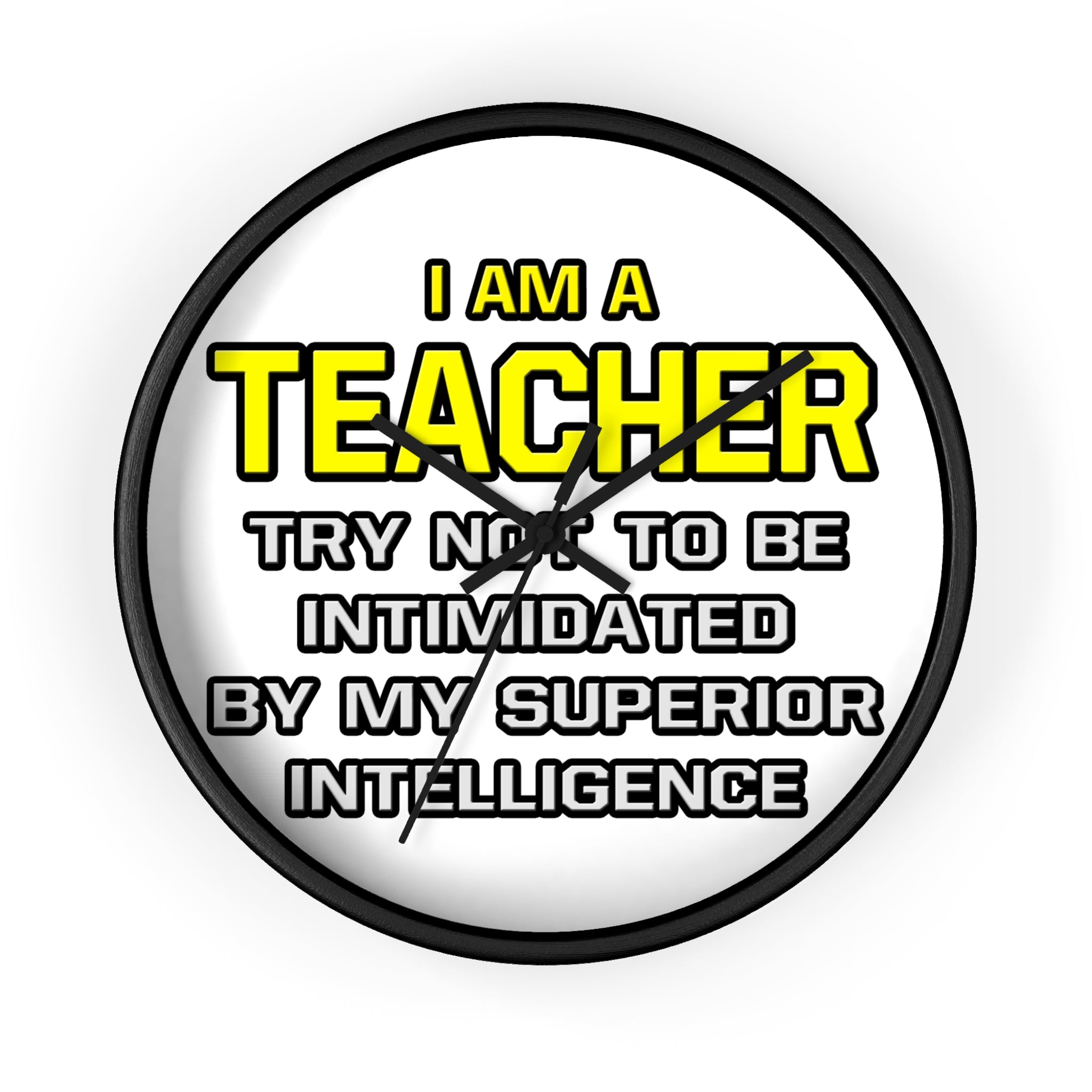 Teacher...Superior Intelligence - Wall Clock