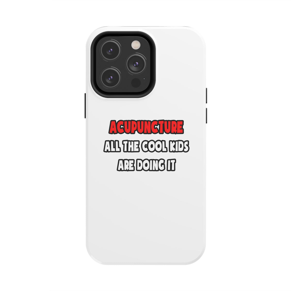 Funny Acupuncturist Shirts and Gifts - Tough Phone Cases