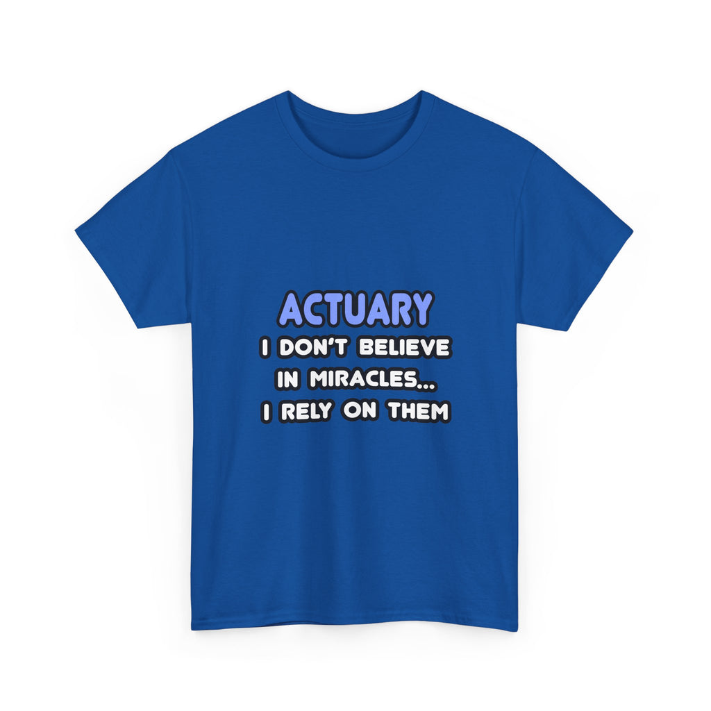 Miracles and Actuaries - Unisex Heavy Cotton Tee