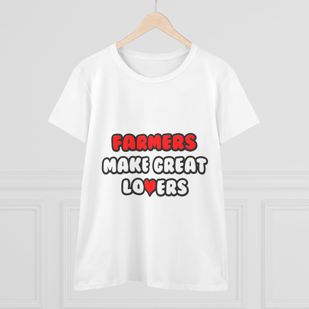 Farmers Make Great Lovers - Women's Midweight Cotton Tee