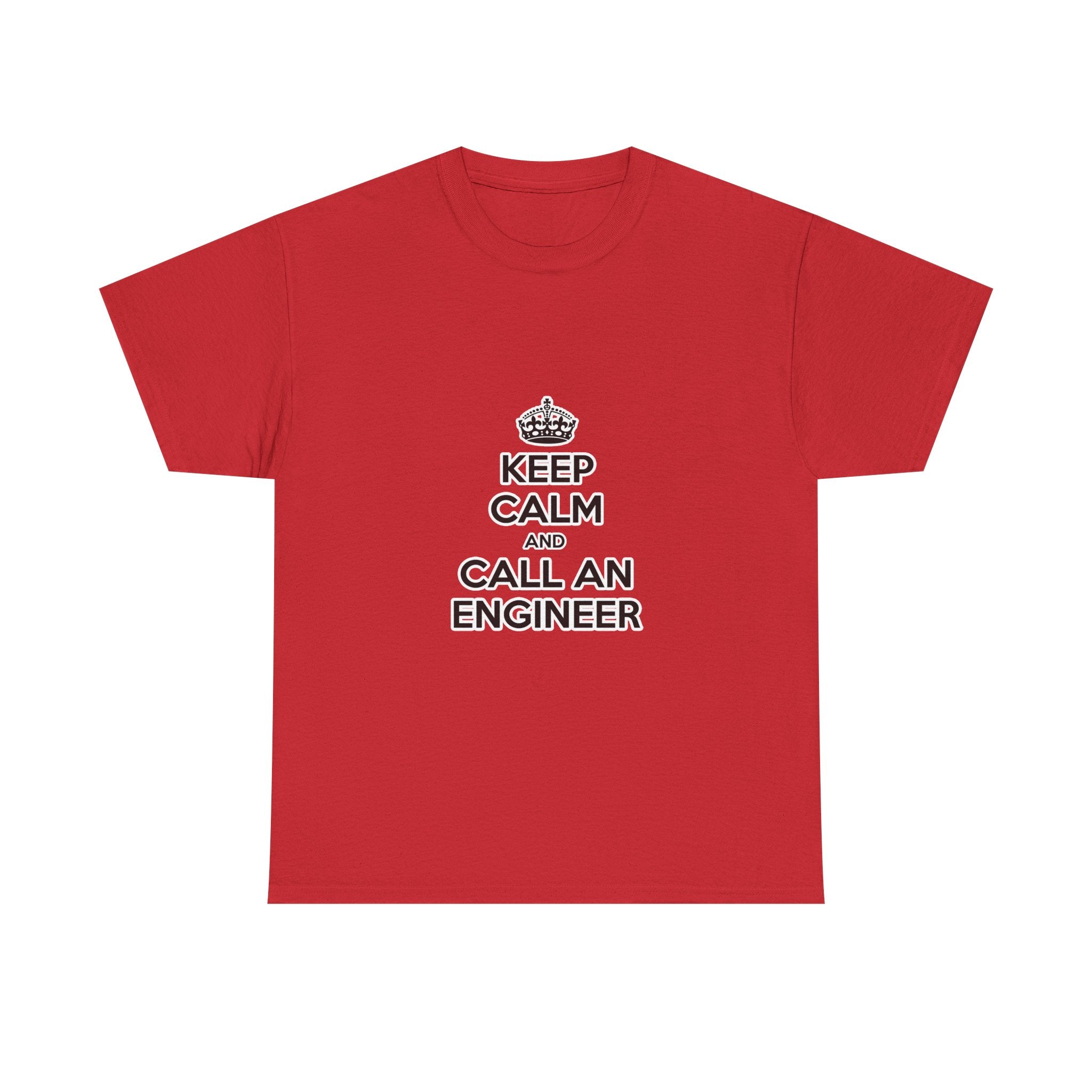 Keep Calm and Call an Engineer - Unisex Heavy Cotton Tee