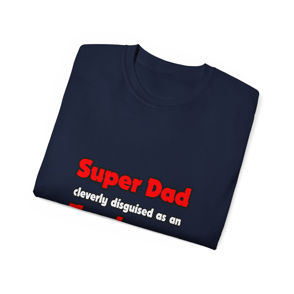 Super Dad ... Engineer - Unisex Ultra Cotton Tee