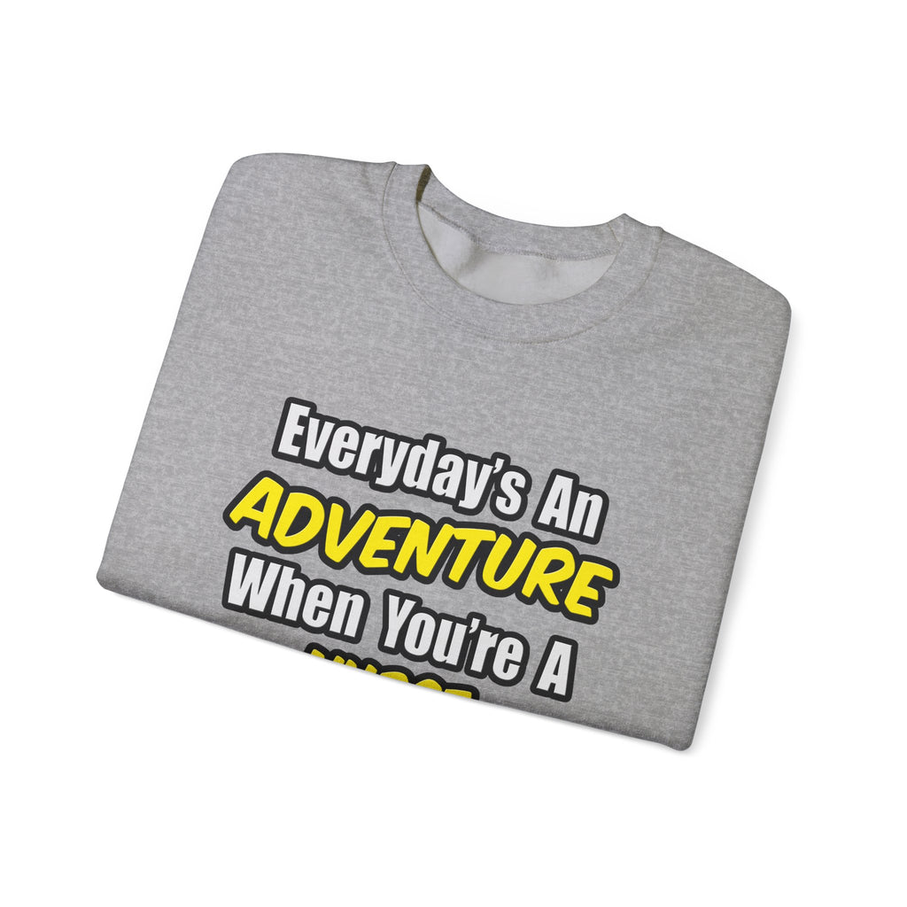 Everyday's An Adventure...Nurse Practitioner - Unisex Heavy Blend™ Crewneck Sweatshirt