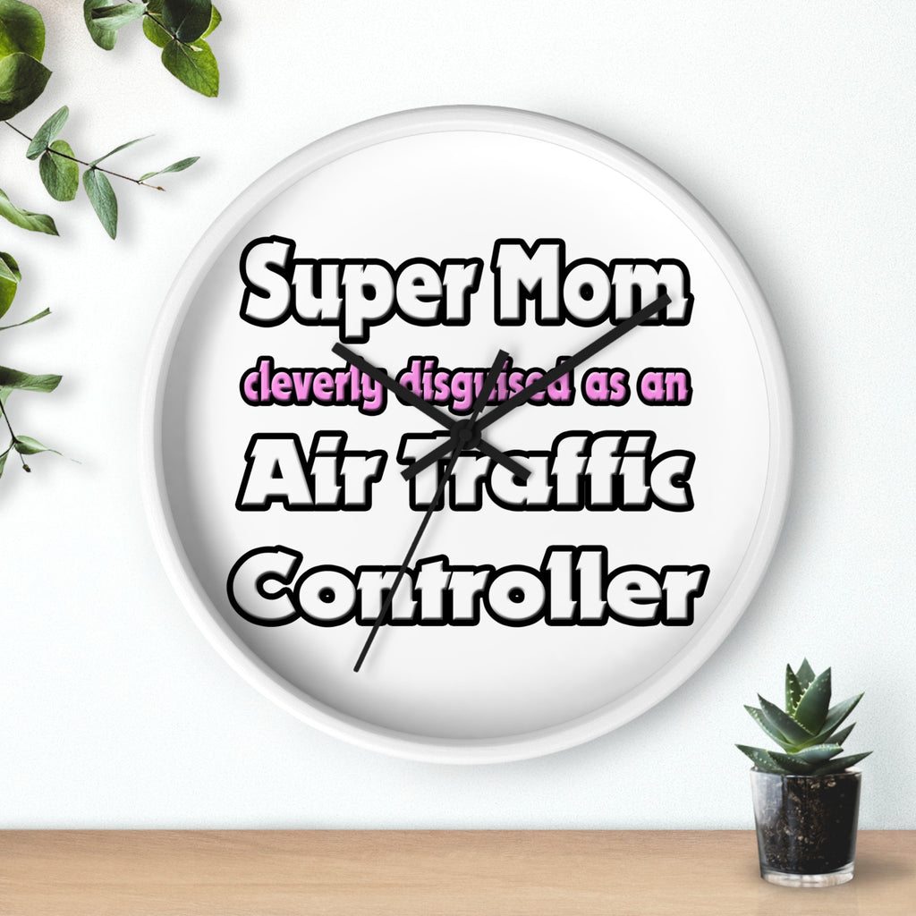 Super Mom ... Air Traffic Controller - Wall Clock