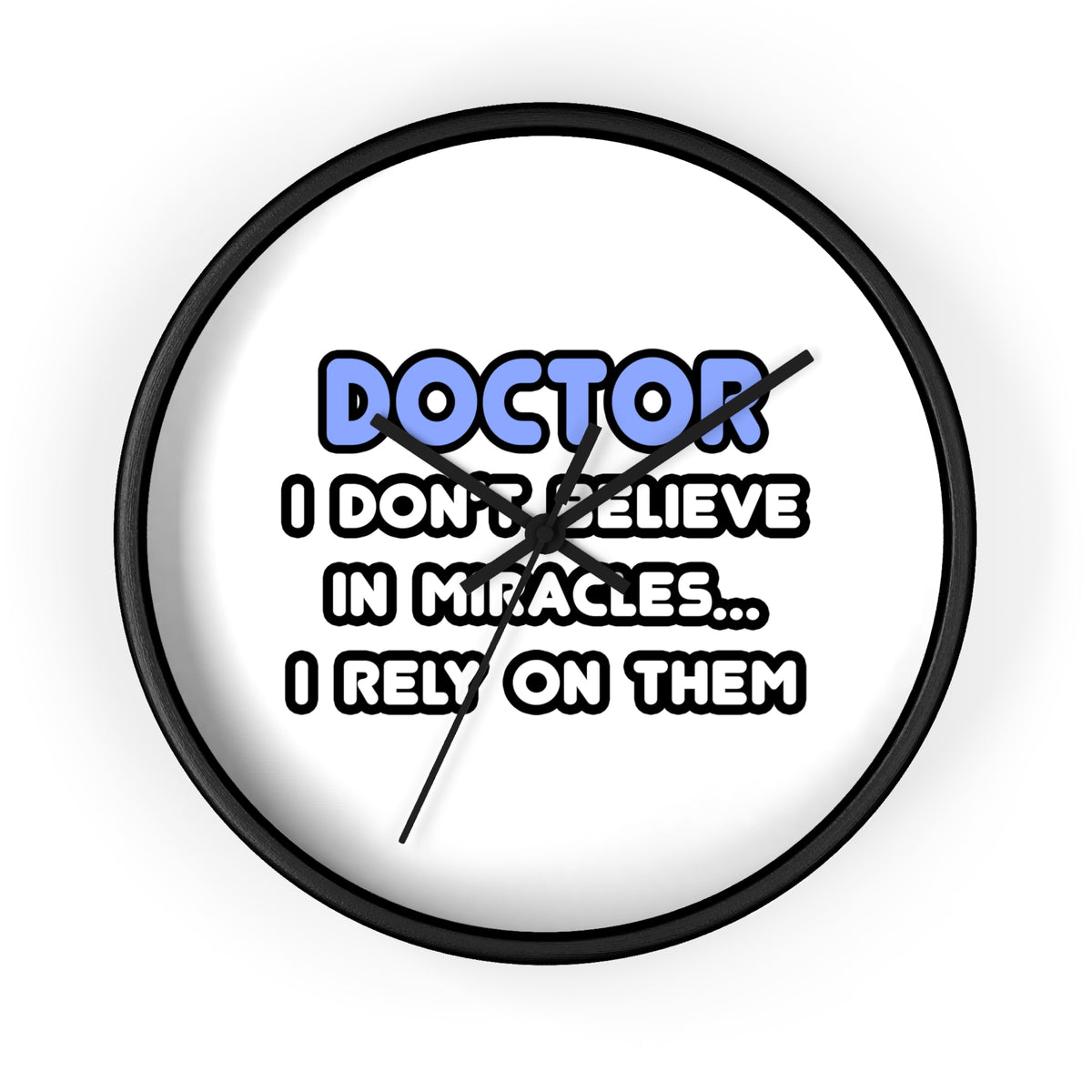 Miracles and Doctors - Wall Clock