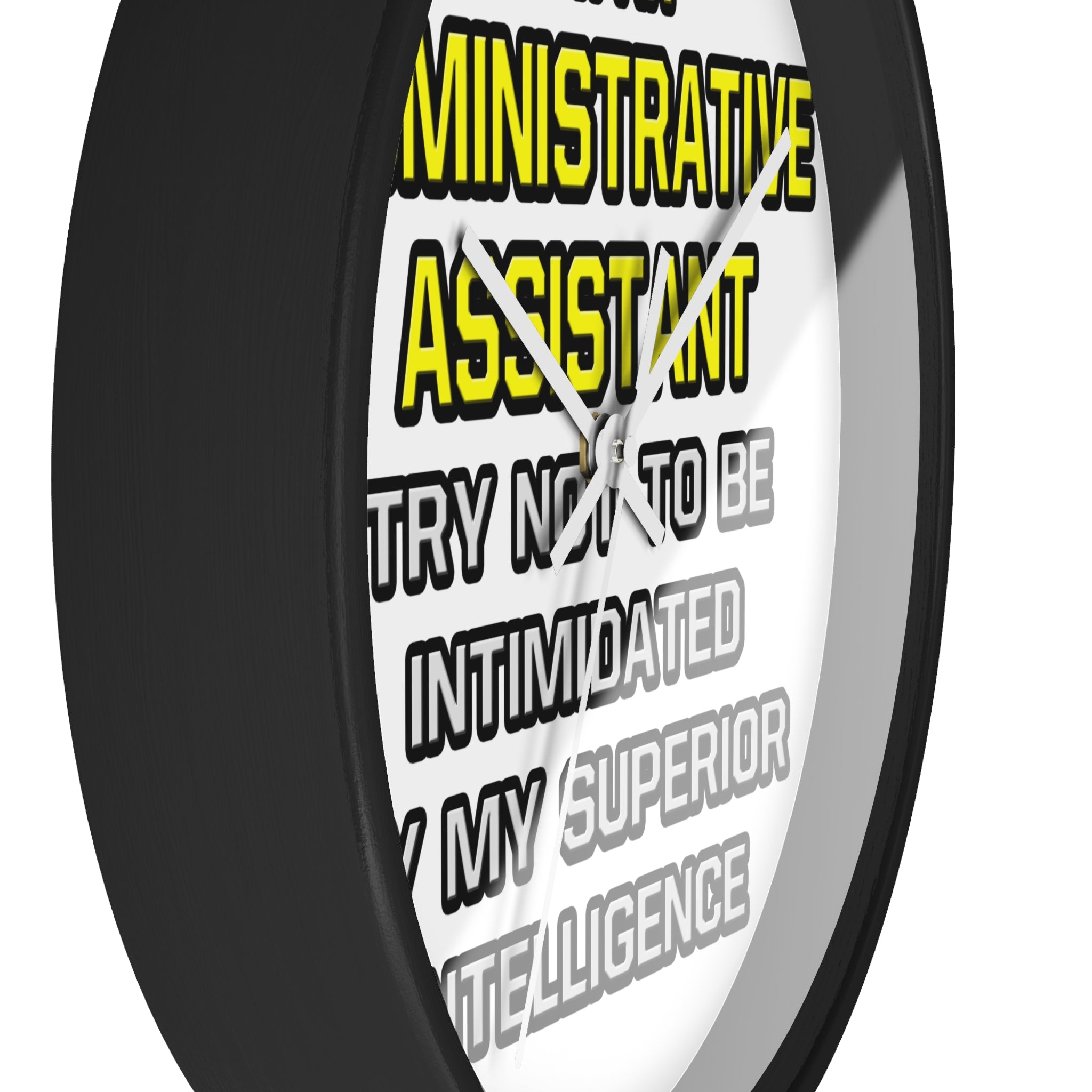 Administrative Assistant...Superior Intelligence - Wall Clock