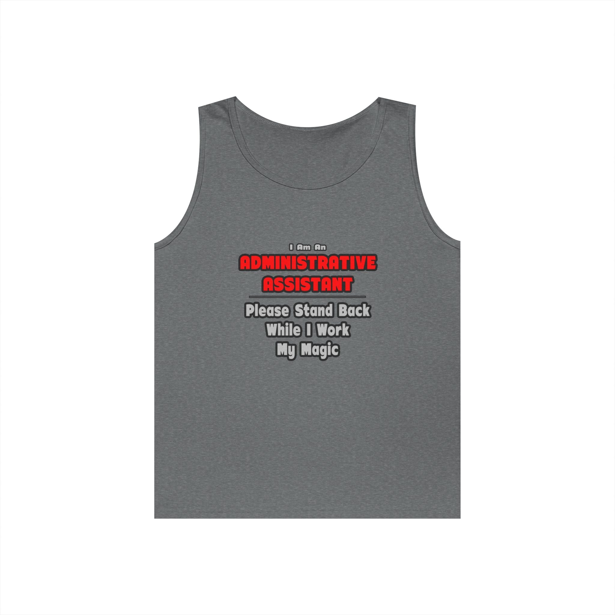 Administrative Assistant...Work My Magic - Unisex Heavy Cotton Tank Top