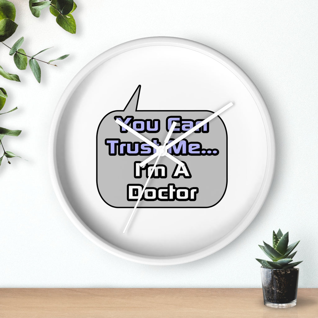 Trust Me .. I'm a Doctor - Wall Clock