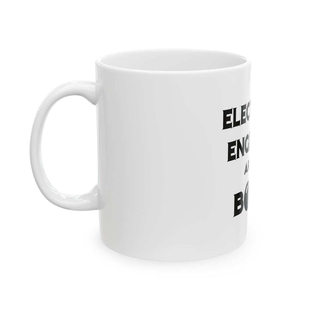 Electrical Engineers Are The Bomb! - Ceramic Mug, (11oz, 15oz)