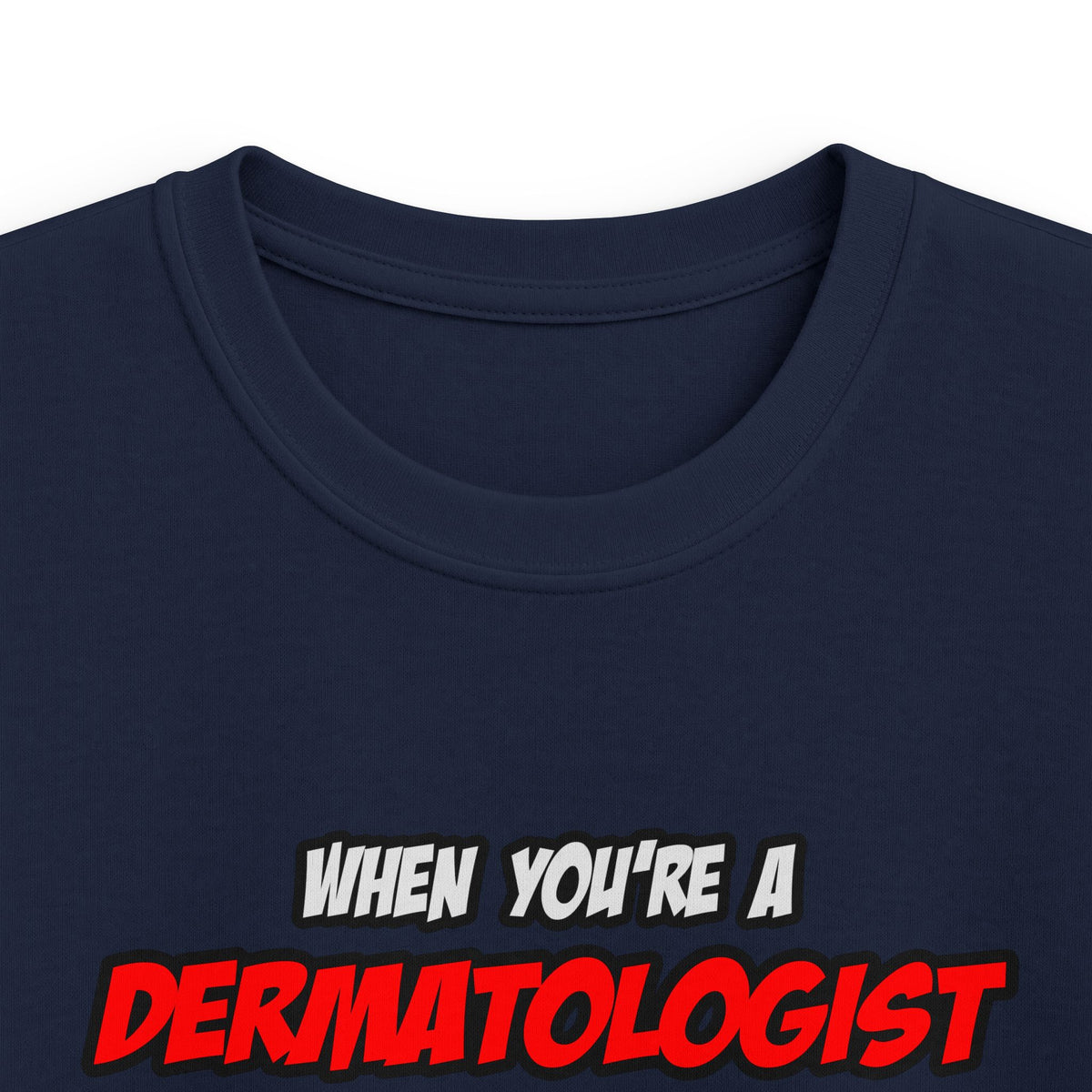 Dermatologist .. OMG WTF LOL - Kids Softstyle Tee
