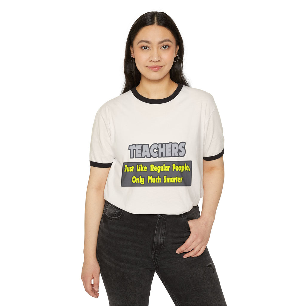 Teachers...Smarter - Unisex Cotton Ringer T-Shirt