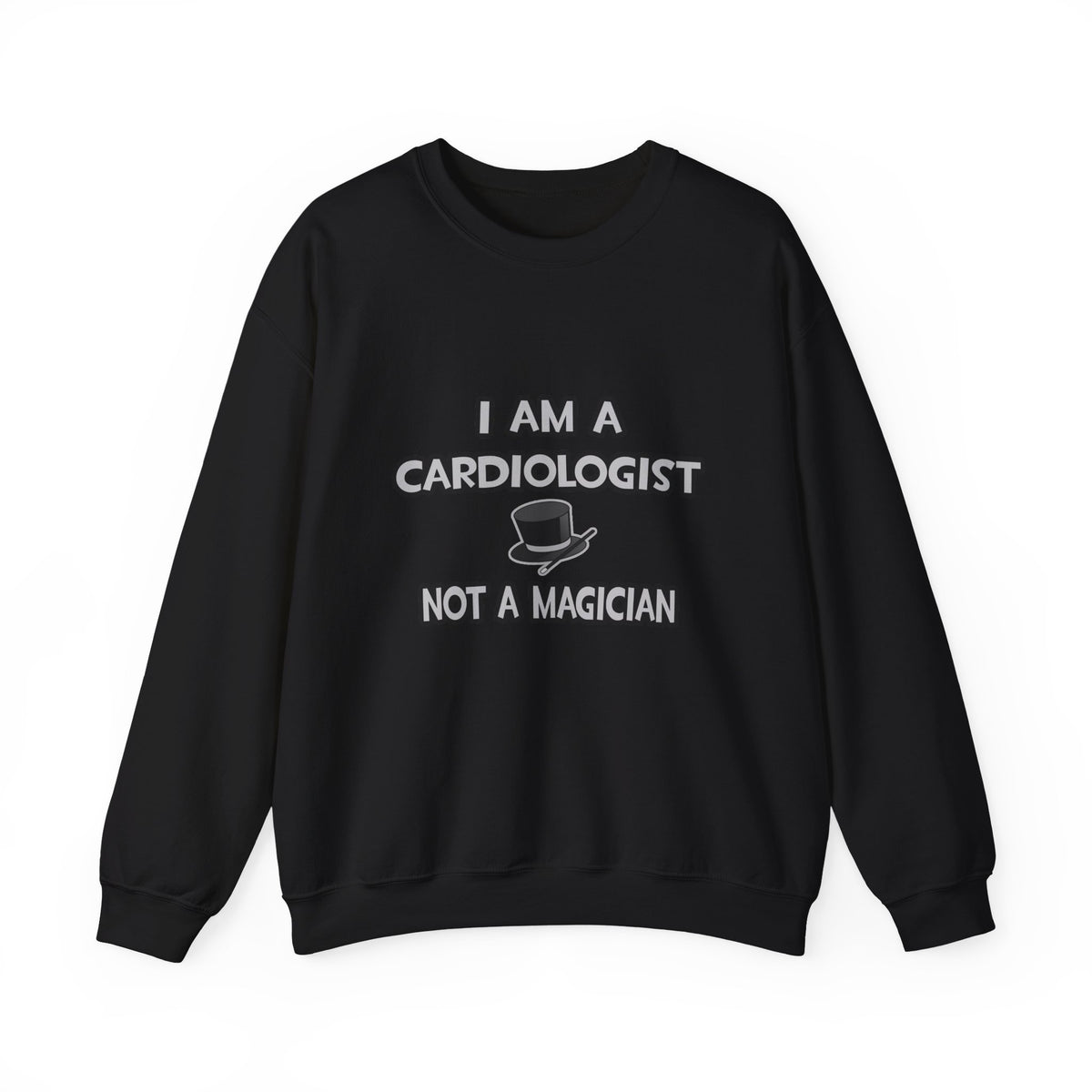 I Am A Cardiologist ... Not A Magician - Unisex Heavy Blend™ Crewneck Sweatshirt