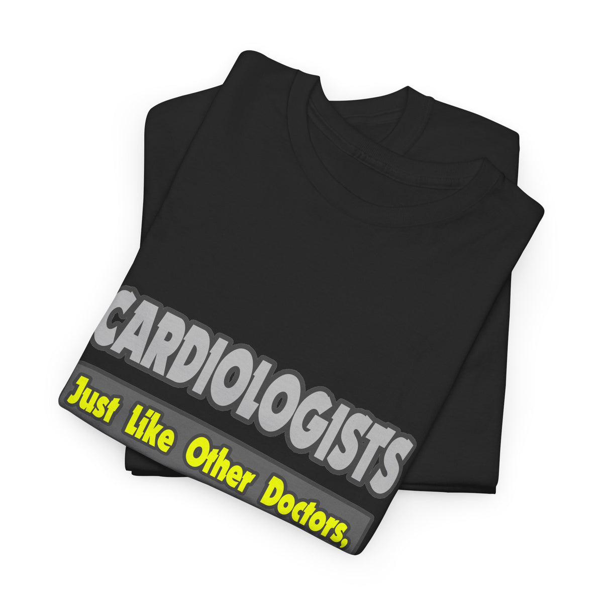 Cardiologists...Smarter - Unisex Heavy Cotton Tee