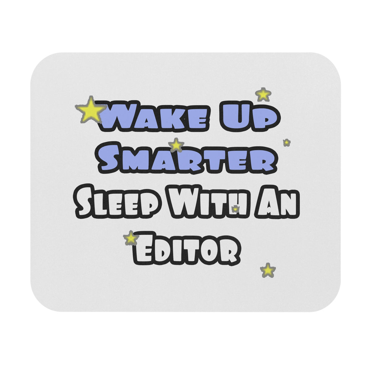 Wake Up Smarter...Sleep With an Editor - Mouse Pad (Rectangle)