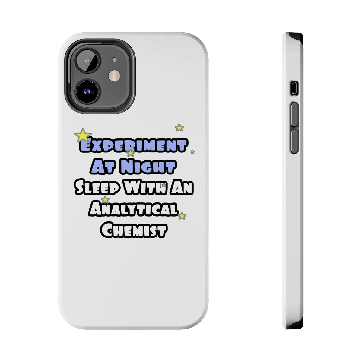 Experiment...Sleep With an Analytical Chemist - Tough Phone Cases
